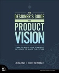 Cover: Designer's Guide to Product Vision, The - New Riders