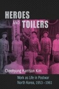 Cover: Heroes and Toilers - Columbia University Press