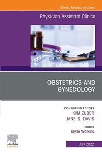 Abbildung von: Obstetrics and Gynecology, An Issue of Physician Assistant Clinics, E-Book - Elsevier
