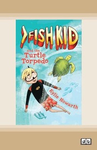Enlarge image Cover: Fish Kid and the Turtle Torpedo - ReadHowYouWant