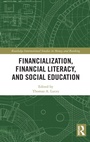 Cover: Financialization, Financial Literacy, and Social Education - Routledge