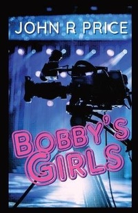Enlarge image Cover: Bobby's Girls - John R. Price