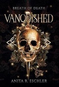 Cover: Vanquished - Anita R. Eschler