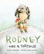 Cover: Rodney Was a Tortoise - Prentice Hall Press