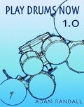 Cover: Play Drums Now 1.0 - Adam Randall