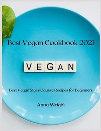 Abbildung von: Best Vegan Cookbook 2021 - Anna Wright