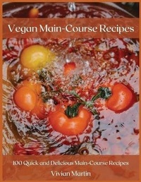 Abbildung von: Vegan Main-Course Recipes - Vivian Martin
