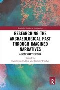 Cover: Researching the Archaeological Past through Imagined Narratives - Routledge