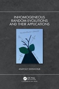 Cover: Inhomogeneous Random Evolutions and Their Applications - Chapman & Hall/CRC