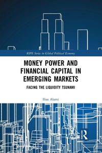 Enlarge image Cover: Money Power and Financial Capital in Emerging Markets - Routledge