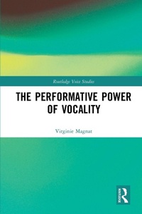 Enlarge image Cover: The Performative Power of Vocality - Routledge