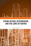 Cover: Divine Action, Determinism, and the Laws of Nature - Routledge