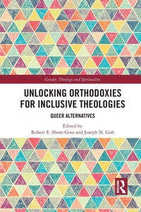 Enlarge image Cover: Unlocking Orthodoxies for Inclusive Theologies - Routledge