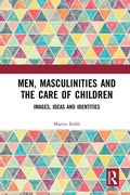 Cover: Men, Masculinities and the Care of Children - Routledge