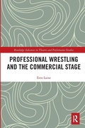 Cover: Professional Wrestling and the Commercial Stage - Routledge