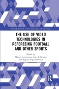 Cover: The Use of Video Technologies in Refereeing Football and Other Sports - Routledge