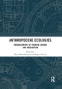 Cover: Anthropocene Ecologies - Routledge