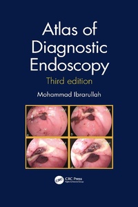 Enlarge image Cover: Atlas of Diagnostic Endoscopy, 3E - CRC Press