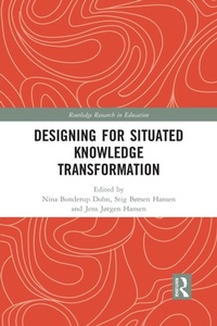 Enlarge image Cover: Designing for Situated Knowledge Transformation - Routledge