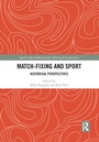 Cover: Match Fixing and Sport - Routledge