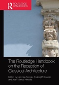 Cover: The Routledge Handbook on the Reception of Classical Architecture - Routledge