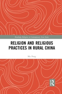 Enlarge image Cover: Religion and Religious Practices in Rural China - Routledge