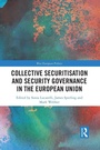 Cover: Collective Securitisation and Security Governance in the European Union - Routledge