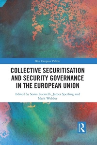 Enlarge image Cover: Collective Securitisation and Security Governance in the European Union - Routledge