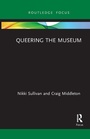 Cover: Queering the Museum - Routledge