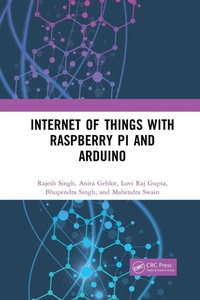 Enlarge image Cover: Internet of Things with Raspberry Pi and Arduino - CRC Press