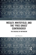 Cover: Wesley, Whitefield and the 'Free Grace' Controversy - Routledge