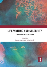 Enlarge image Cover: Life Writing and Celebrity - Routledge
