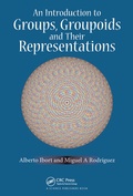 Cover: An Introduction to Groups, Groupoids and Their Representations - CRC Press