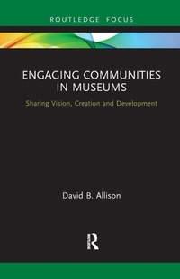 Enlarge image Cover: Engaging Communities in Museums - Routledge