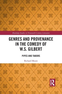 Enlarge image Cover: Genres and Provenance in the Comedy of W.S. Gilbert - Routledge