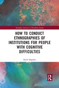 Cover: How to Conduct Ethnographies of Institutions for People with Cognitive Difficulties - Routledge