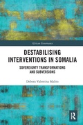 Cover: Destabilising Interventions in Somalia - Routledge