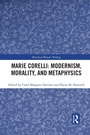 Cover: Marie Corelli: Modernism, Morality, and Metaphysics - Routledge