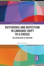 Cover: Difference and Repetition in Language Shift to a Creole - Routledge