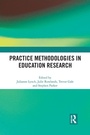 Cover: Practice Methodologies in Education Research - Routledge