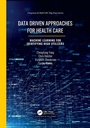 Cover: Data Driven Approaches for Healthcare - Chapman & Hall/CRC