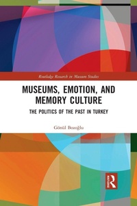 Enlarge image Cover: Museums, Emotion, and Memory Culture - Routledge