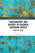 Cover: Photography and History in Colonial Southern Africa - Routledge