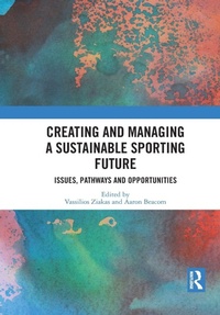 Enlarge image Cover: Creating and Managing a Sustainable Sporting Future - Routledge