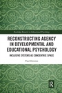 Cover: Reconstructing Agency in Developmental and Educational Psychology - Routledge