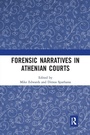 Cover: Forensic Narratives in Athenian Courts - Routledge