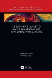 Enlarge image Cover: A Beginner's Guide to Image Shape Feature Extraction Techniques - CRC Press
