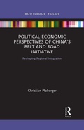 Cover: Political Economic Perspectives of China's Belt and Road Initiative - Routledge