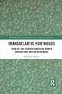 Cover: Transatlantic Footholds - Routledge