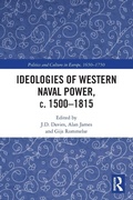 Cover: Ideologies of Western Naval Power, c. 1500-1815 - Routledge